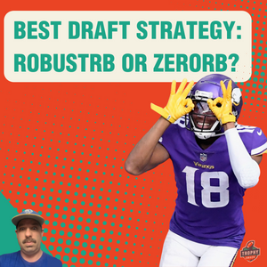 Best Draft Strategy: RobustRB or ZeroRB?