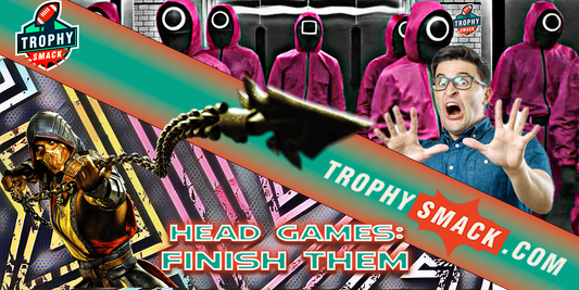 The Head Games: Finish Them