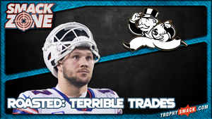 Roasted: Terrible Trades Featuring Josh Allen & The Bag