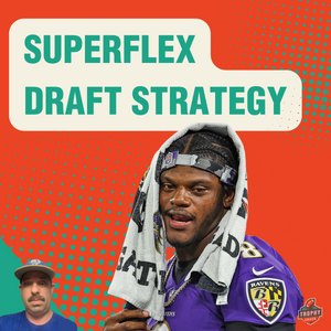 Superflex Draft Strategy