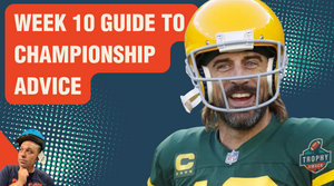 Week 10 Guide to Championship Advice
