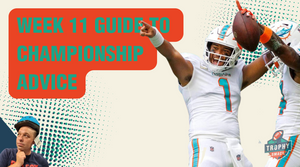 Week 11 Guide to Championship Advice