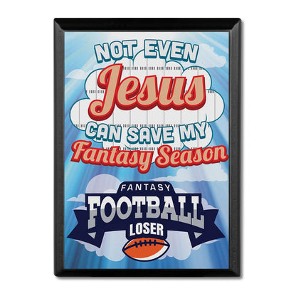 TrophySmack Not Even Jesus Plaque- Loser
